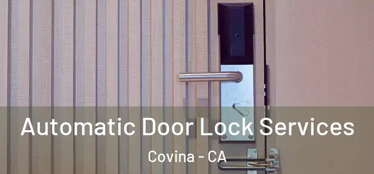 Automatic Door Lock Services Covina - CA