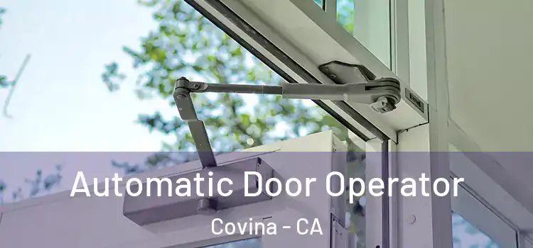 Automatic Door Operator Covina - CA