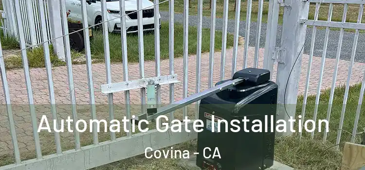 Automatic Gate Installation Covina - CA