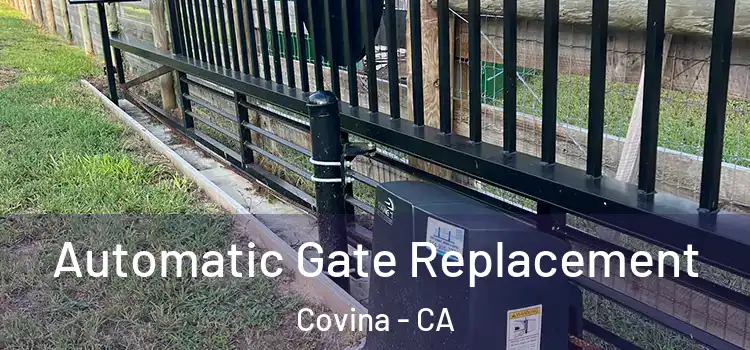 Automatic Gate Replacement Covina - CA