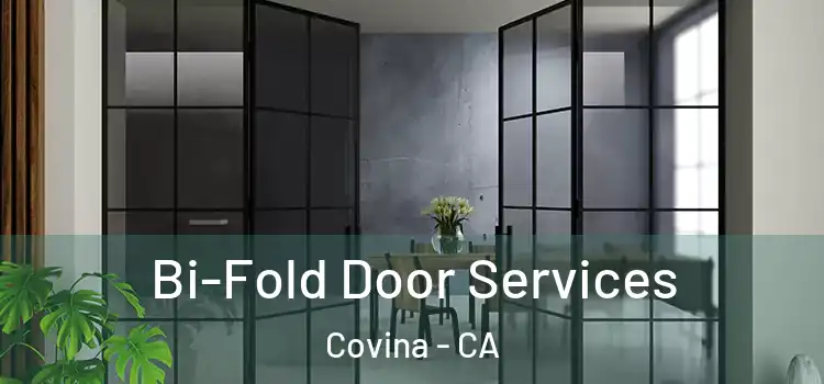 Bi-Fold Door Services Covina - CA