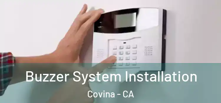 Buzzer System Installation Covina - CA