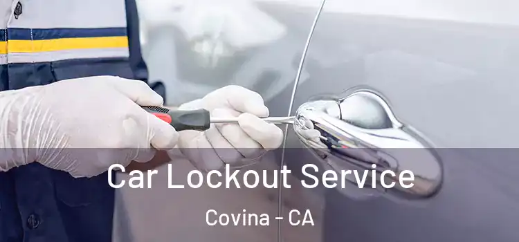 Car Lockout Service Covina - CA