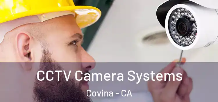 CCTV Camera Systems Covina - CA