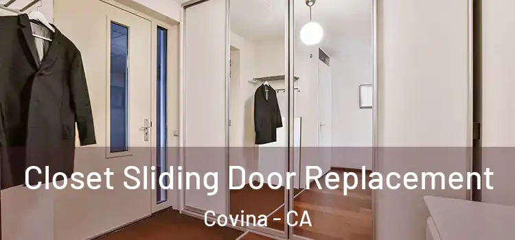 Closet Sliding Door Replacement Covina - CA