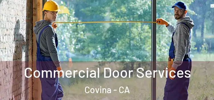 Commercial Door Services Covina - CA