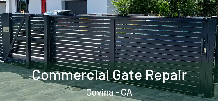 Commercial Gate Repair Covina - CA