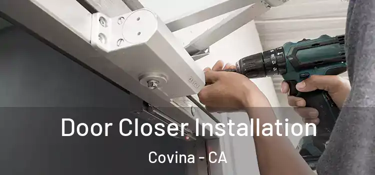 Door Closer Installation Covina - CA