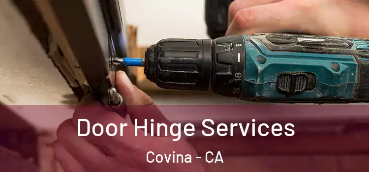 Door Hinge Services Covina - CA