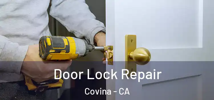 Door Lock Repair Covina - CA