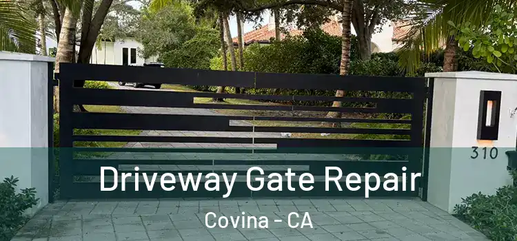 Driveway Gate Repair Covina - CA