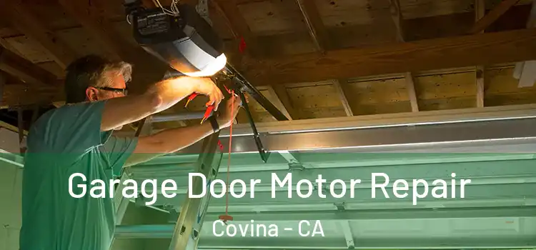  Garage Door Motor Repair Covina - CA