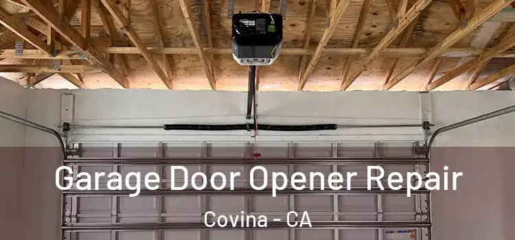  Garage Door Opener Repair Covina - CA