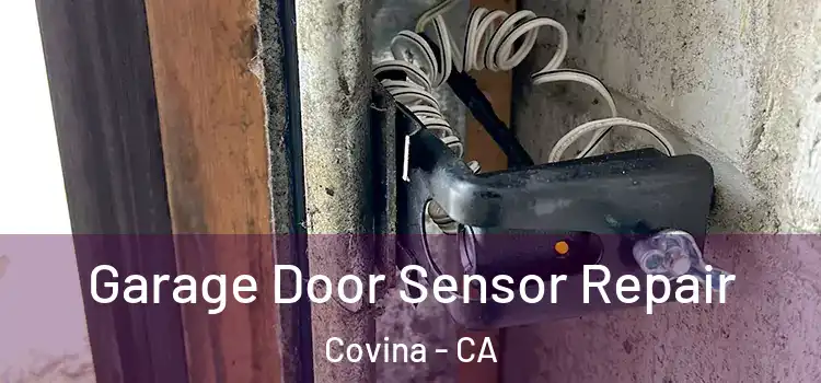 Garage Door Sensor Repair Covina - CA
