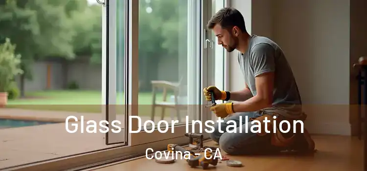 Glass Door Installation Covina - CA