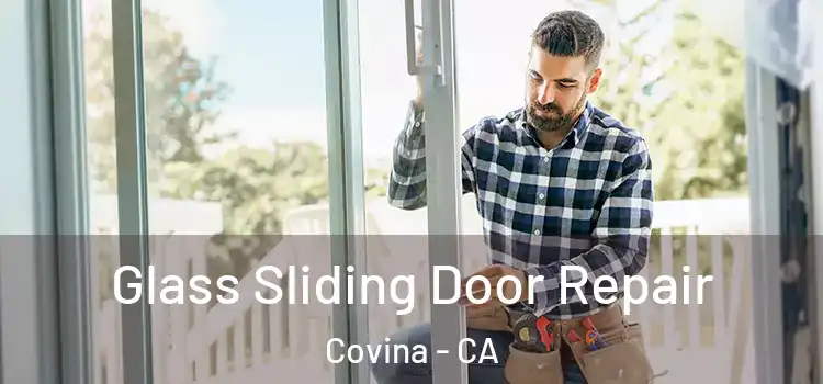 Glass Sliding Door Repair Covina - CA
