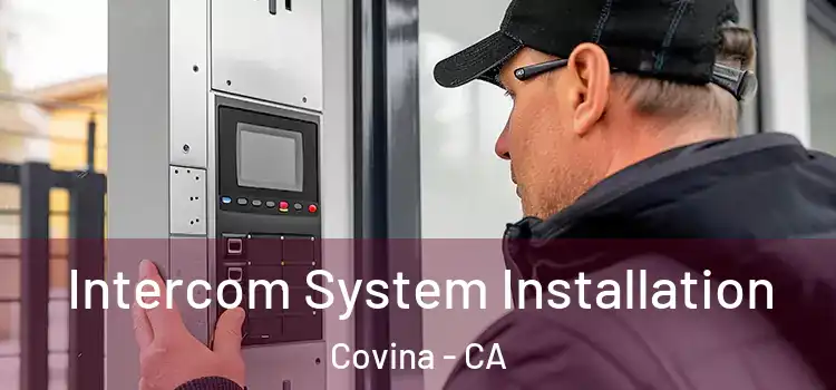 Intercom System Installation Covina - CA