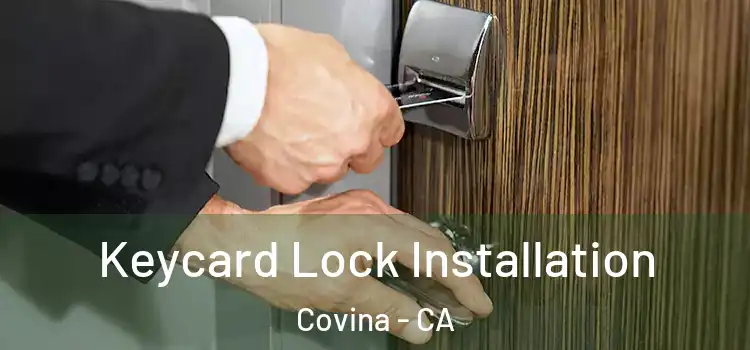 Keycard Lock Installation Covina - CA