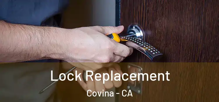 Lock Replacement Covina - CA