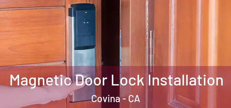  Magnetic Door Lock Installation Covina - CA