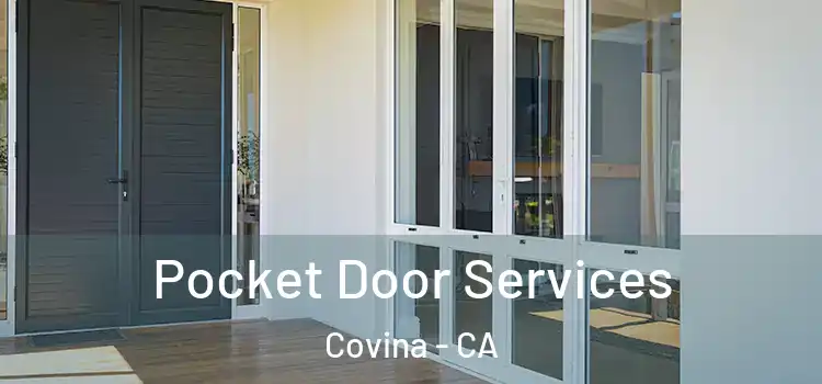Pocket Door Services Covina - CA