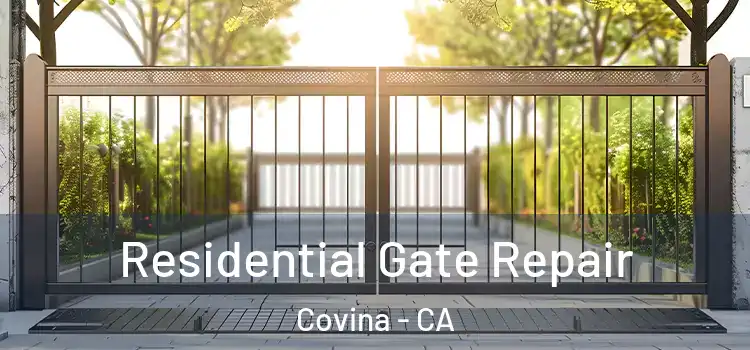 Residential Gate Repair Covina - CA