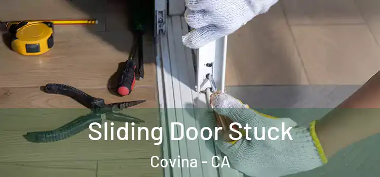Sliding Door Stuck Covina - CA