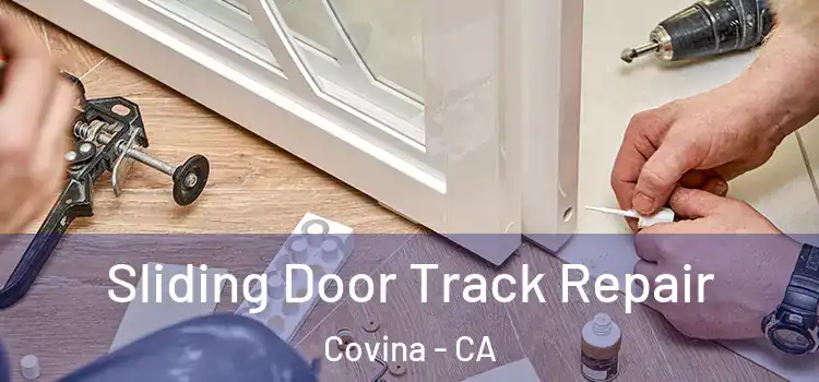 Sliding Door Track Repair Covina - CA