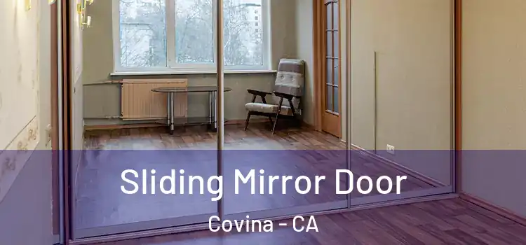  Sliding Mirror Door Covina - CA