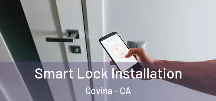 Smart Lock Installation Covina - CA