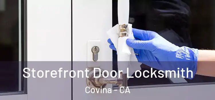 Storefront Door Locksmith Covina - CA
