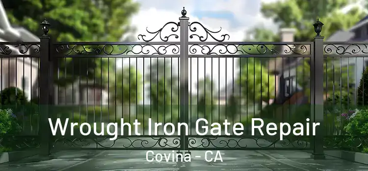Wrought Iron Gate Repair Covina - CA